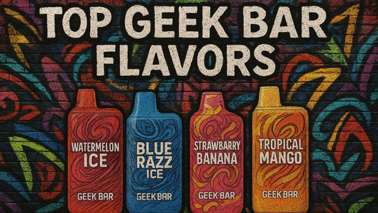 Top Geek Bar Disposable Flavours 2025