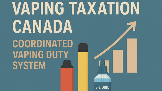 Vaping Taxation Canada 2025